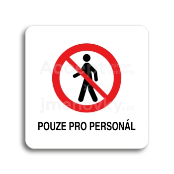 Piktogram "pouze pro personál II" - bílá tabulka - barevný tisk bez rámečku