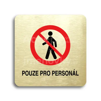 Piktogram "pouze pro personál II" - zlatá tabulka - barevný tisk bez rámečku