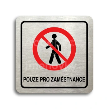 Piktogram "pouze pro zaměstnance II" - stříbrná tabulka - barevný tisk