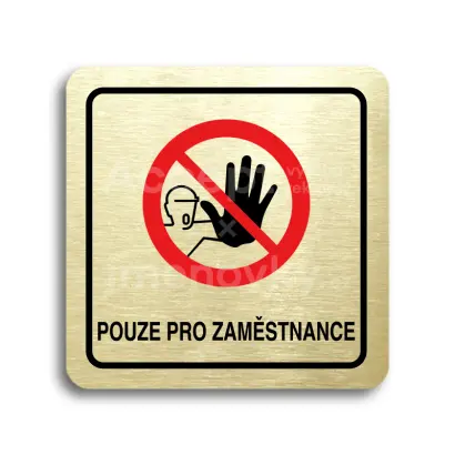Piktogram "pouze pro zaměstnance III" - zlatá tabulka - barevný tisk