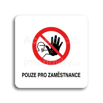 Piktogram "pouze pro zaměstnance III" - bílá tabulka - barevný tisk bez rámečku