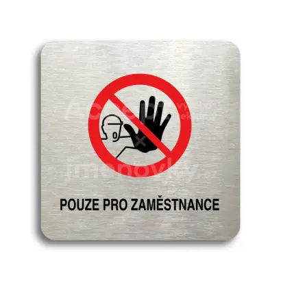 Piktogram "pouze pro zaměstnance III" - stříbrná tabulka - barevný tisk bez rámečku