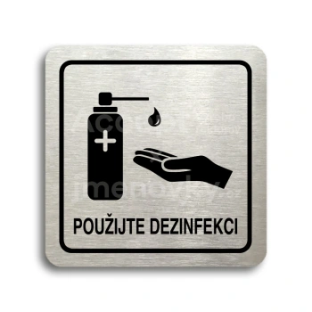 Piktogram "použijte dezinfekci II" - stříbrná tabulka - černý tisk