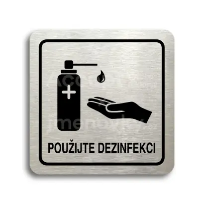 Piktogram "použijte dezinfekci II" - stříbrná tabulka - černý tisk