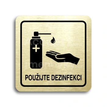 Piktogram "použijte dezinfekci II" - zlatá tabulka - černý tisk