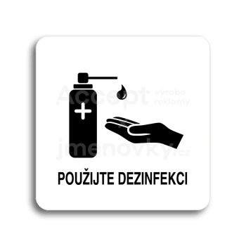Piktogram "použijte dezinfekci II" - bílá tabulka - černý tisk bez rámečku