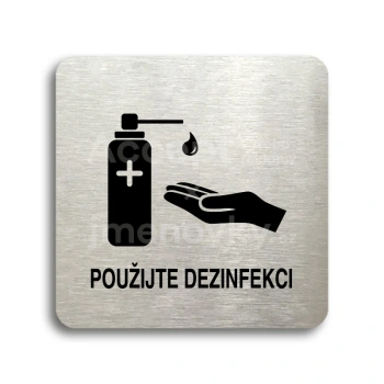 Piktogram "použijte dezinfekci II" - stříbrná tabulka - černý tisk bez rámečku