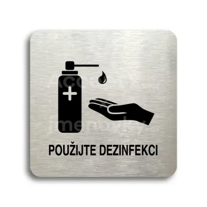 Piktogram "použijte dezinfekci II" - stříbrná tabulka - černý tisk bez rámečku