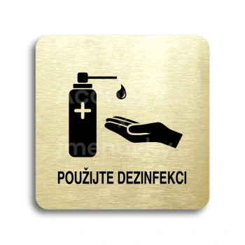 Piktogram "použijte dezinfekci II" - zlatá tabulka - černý tisk bez rámečku