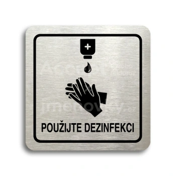 Piktogram "použijte dezinfekci III" - stříbrná tabulka - černý tisk