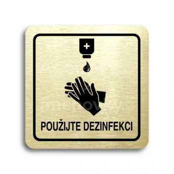 Piktogram "použijte dezinfekci III" - zlatá tabulka - černý tisk