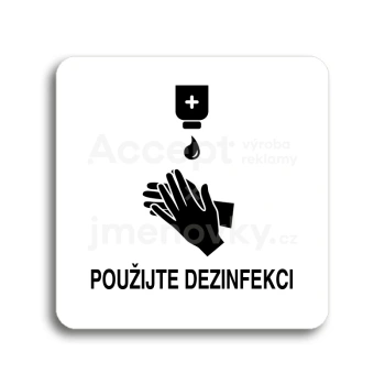 Piktogram "použijte dezinfekci III" - bílá tabulka - černý tisk bez rámečku