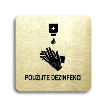 Piktogram "použijte dezinfekci III" - zlatá tabulka - černý tisk bez rámečku
