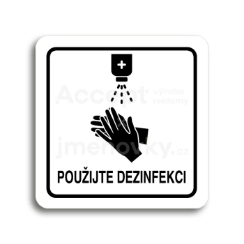 Piktogram "použijte dezinfekci" - bílá tabulka - černý tisk