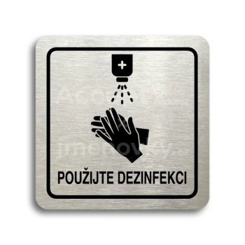 Piktogram "použijte dezinfekci" - stříbrná tabulka - černý tisk