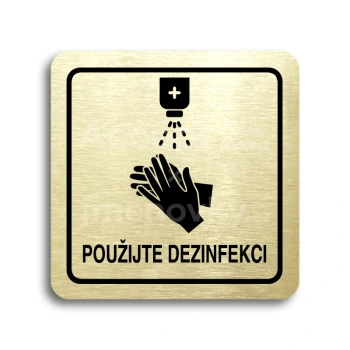 Piktogram "použijte dezinfekci" - zlatá tabulka - černý tisk