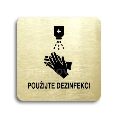 Piktogram "použijte dezinfekci" - zlatá tabulka - černý tisk bez rámečku