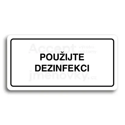 Piktogram "POUŽIJTE DEZINFEKCI" - bílá tabulka - černý tisk
