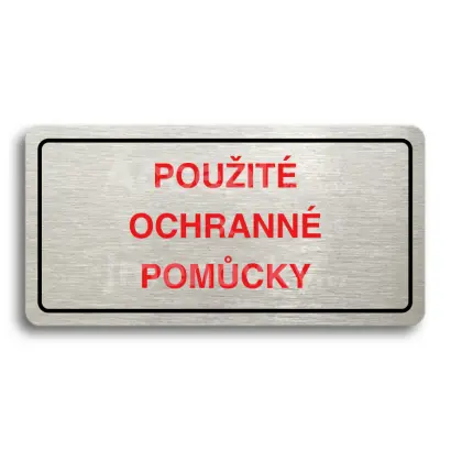 Piktogram "POUŽITÉ OCHRANNÉ POMŮCKY" - stříbrná tabulka - barevný tisk
