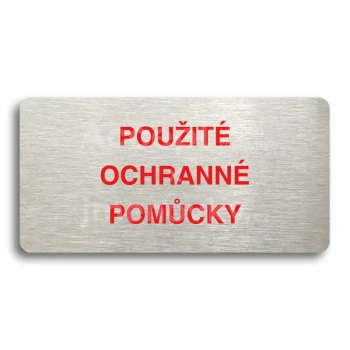 Piktogram "POUŽITÉ OCHRANNÉ POMŮCKY" - stříbrná tabulka - barevný tisk bez rámečku