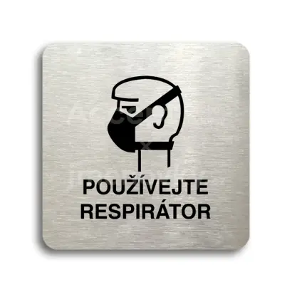 Piktogram "používejte respirátor II" - stříbrná tabulka - černý tisk bez rámečku