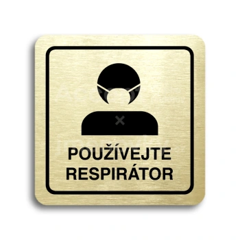 Piktogram "používejte respirátor III" - zlatá tabulka - černý tisk