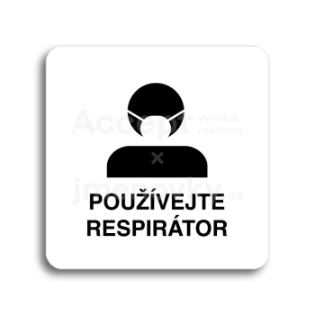 Piktogram "používejte respirátor III" - bílá tabulka - černý tisk bez rámečku