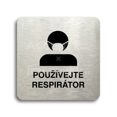 Piktogram "používejte respirátor III" - stříbrná tabulka - černý tisk bez rámečku