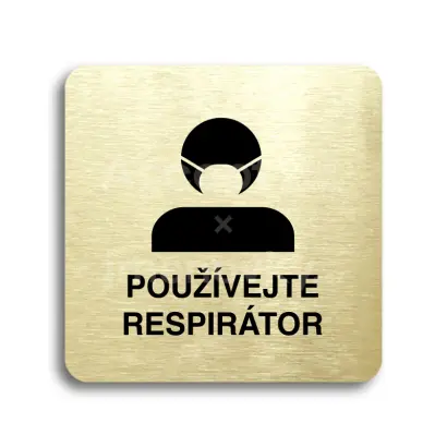 Piktogram "používejte respirátor III" - zlatá tabulka - černý tisk bez rámečku