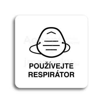 Piktogram "používejte respirátor IV" - bílá tabulka - černý tisk bez rámečku