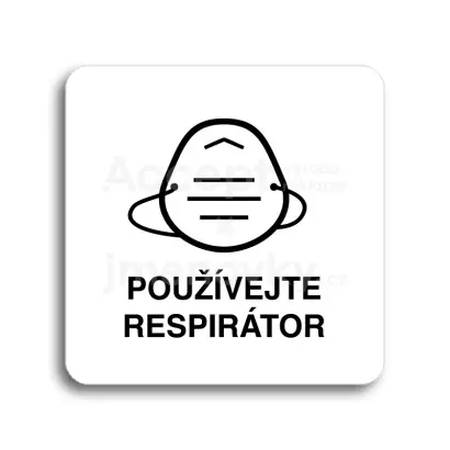 Piktogram "používejte respirátor IV" - bílá tabulka - černý tisk bez rámečku
