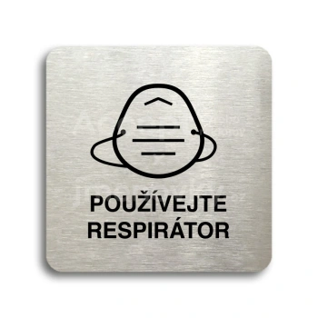 Piktogram "používejte respirátor IV" - stříbrná tabulka - černý tisk bez rámečku