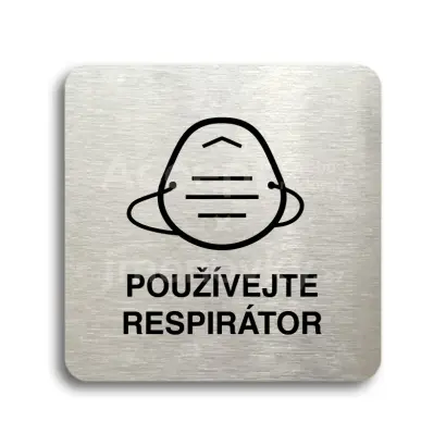 Piktogram "používejte respirátor IV" - stříbrná tabulka - černý tisk bez rámečku