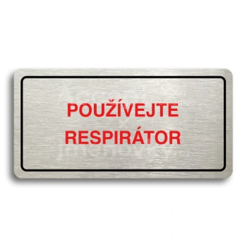 Piktogram "POUŽÍVEJTE RESPIRÁTOR" - stříbrná tabulka - barevný tisk