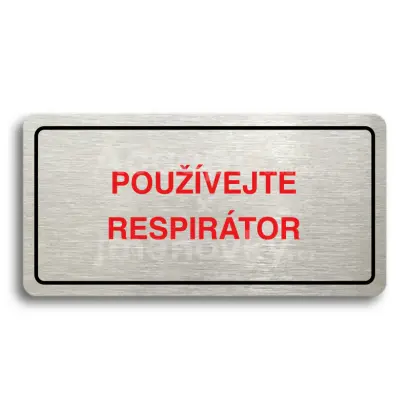 Piktogram "POUŽÍVEJTE RESPIRÁTOR" - stříbrná tabulka - barevný tisk
