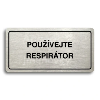 Piktogram "POUŽÍVEJTE RESPIRÁTOR" - stříbrná tabulka - černý tisk