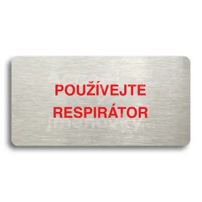 Piktogram "POUŽÍVEJTE RESPIRÁTOR" - stříbrná tabulka - barevný tisk bez rámečku