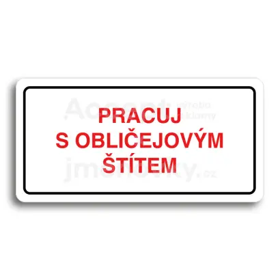 Piktogram "PRACUJ S OBLIČEJOVÝM ŠTÍTEM" - bílá tabulka - barevný tisk