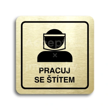 Piktogram "pracuj se štítem III" - zlatá tabulka - černý tisk