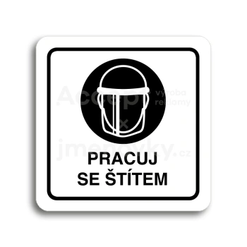 Piktogram "pracuj se štítem IV" - bílá tabulka - černý tisk