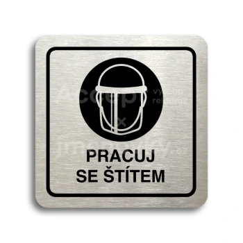 Piktogram "pracuj se štítem IV" - stříbrná tabulka - černý tisk