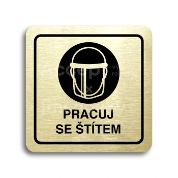 Piktogram "pracuj se štítem IV" - zlatá tabulka - černý tisk
