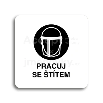 Piktogram "pracuj se štítem IV" - bílá tabulka - černý tisk bez rámečku
