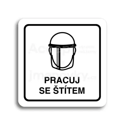 Piktogram "pracuj se štítem V" - bílá tabulka - černý tisk