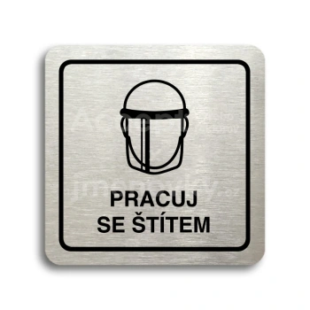 Piktogram "pracuj se štítem V" - stříbrná tabulka - černý tisk