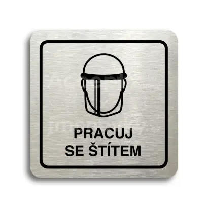 Piktogram "pracuj se štítem V" - stříbrná tabulka - černý tisk