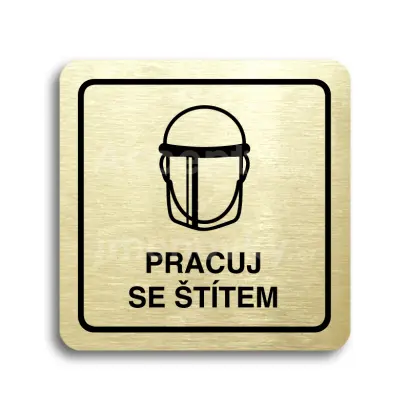 Piktogram "pracuj se štítem V" - zlatá tabulka - černý tisk