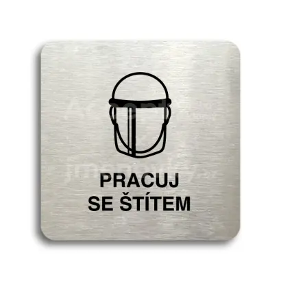 Piktogram "pracuj se štítem V" - stříbrná tabulka - černý tisk bez rámečku