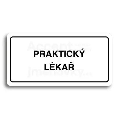 Piktogram "PRAKTICKÝ LÉKAŘ" - bílá tabulka - černý tisk