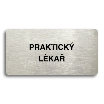 Piktogram "PRAKTICKÝ LÉKAŘ" - stříbrná tabulka - černý tisk bez rámečku